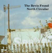 Bevis Frond : North Circular